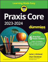 Praxis Core 2023-2024 For Dummies with Online Practice