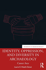 Identity, Oppression, and Diversity in Archaeology