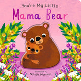 You're My Little Mama Bear