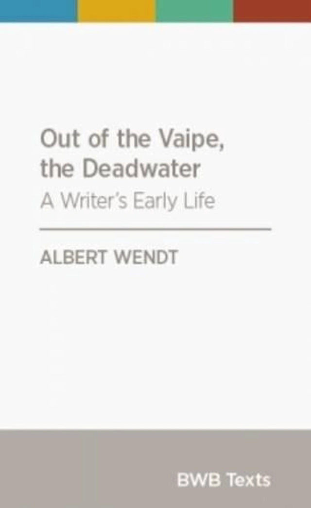 Out of the Vaipe, the Deadwater: A Writer's Early Life