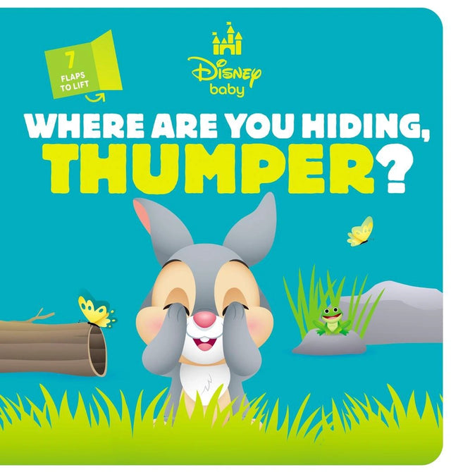 Where are you Hiding, Thumper? (Disney Baby: Lift-the-Flap)