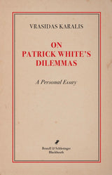 On Patrick White's Dilemmas