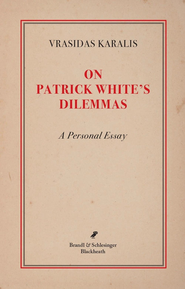 On Patrick White's Dilemmas