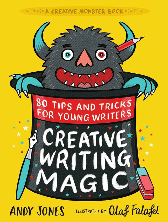 Creative Writing Magic: 80 Tips and Tricks for Young Writers