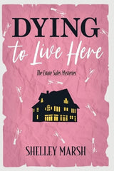 Dying to Live Here