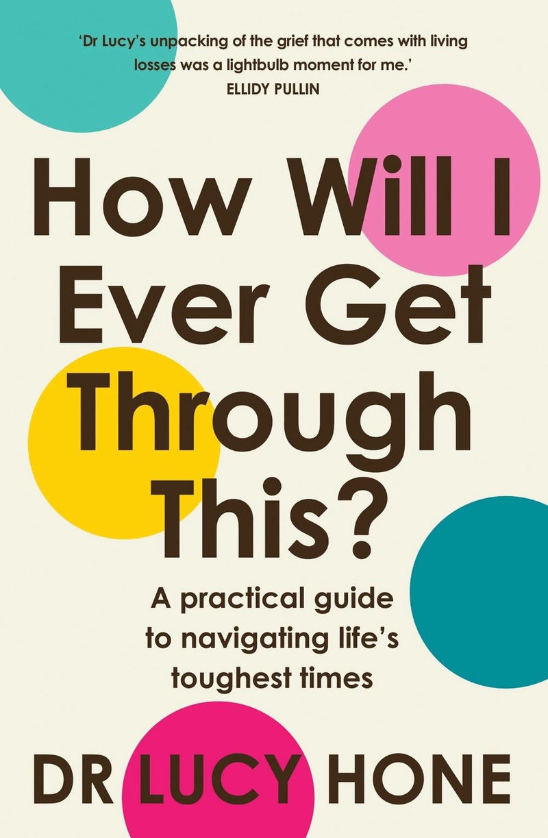 How Will I Ever Get Through This?