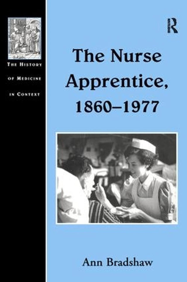 The Nurse Apprentice, 1860–1977