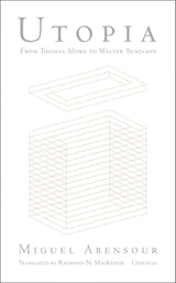 Utopia from Thomas More to Walter Benjamin