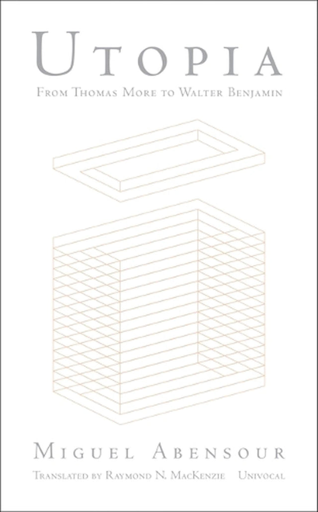 Utopia from Thomas More to Walter Benjamin