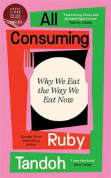 All Consuming: The instant Sunday Times bestseller