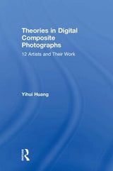Theories in Digital Composite Photographs