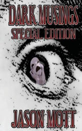 Dark Musings, Special Edition