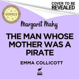 The Man Whose Mother Was a Pirate