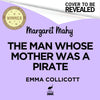 The Man Whose Mother Was a Pirate