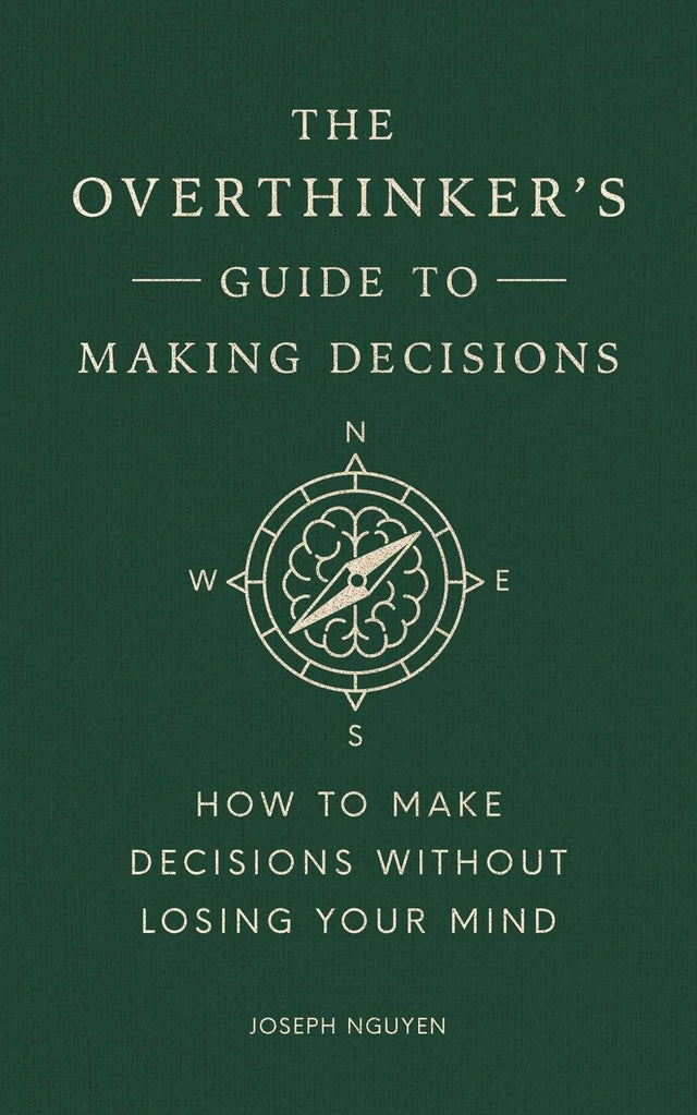 Overthinker's Guide to Making Decisions