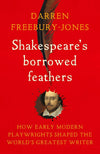 Shakespeare's borrowed feathers
