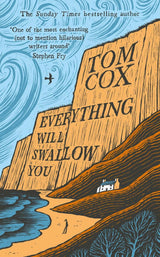 Everything Will Swallow You