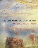 The Late Works of J. M. W. Turner