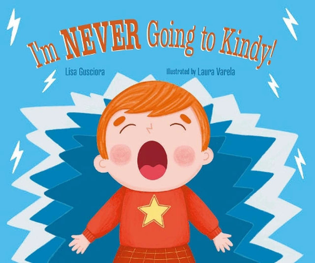 I'm NEVER Going to Kindy!