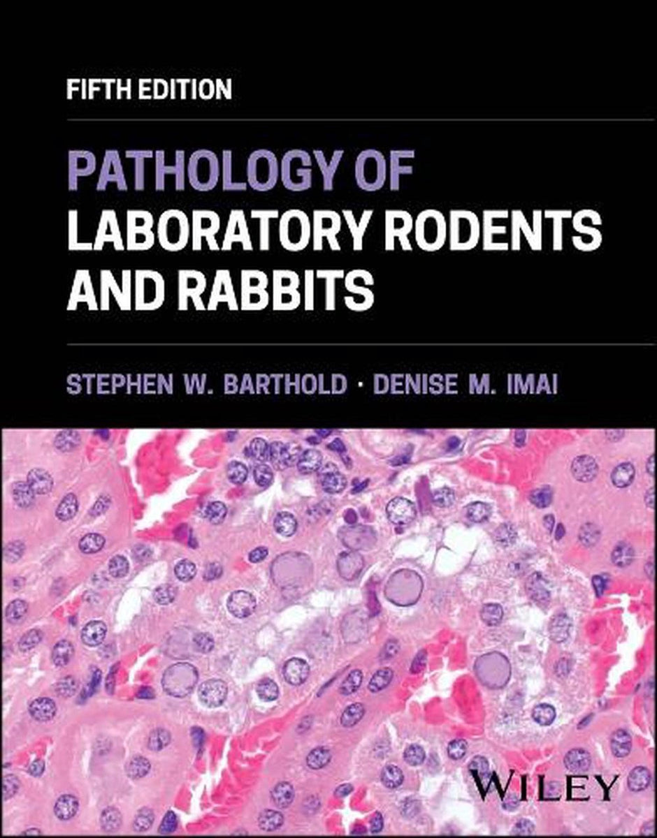 Pathology of Laboratory Rodents and Rabbits by Stephen W. Barthold and ...