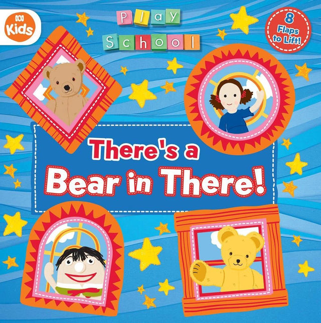 Play School: There’s a Bear in There! (ABC Kids: Lift-The-Flap)