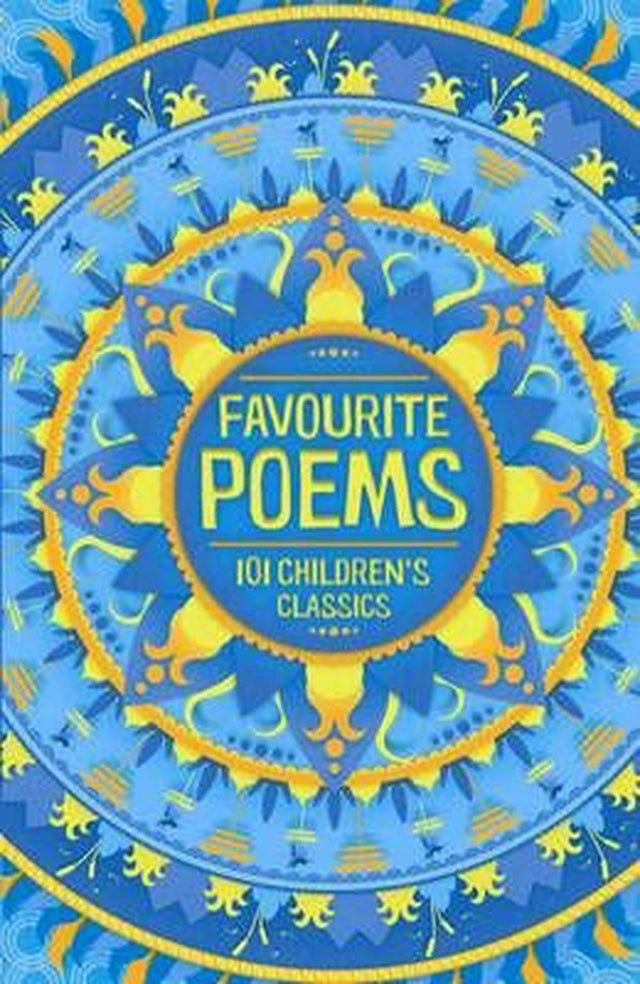 Favourite Poems: 101 Children's Classics
