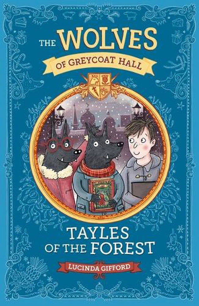 Wolves of Greycoat Hall: Tayles of the Forest