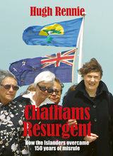 Chathams Resurgent: How the Islanders Overcame 150 Years of Misrule