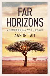 Far Horizons: A Journey from War to Peace