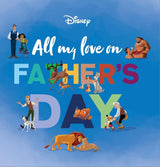 All My Love On Father's Day (Disney)