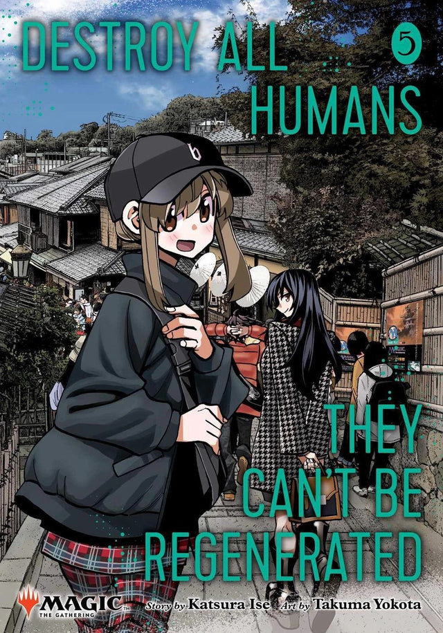 Destroy All Humans. They Can't Be Regenerated. A Magic: The Gathering Manga, Vol. 5
