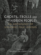 Ghosts, Trolls and the Hidden People