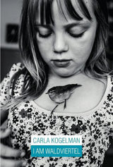 Carla Kogelman: I am Waldviertel