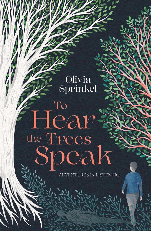 To Hear The Trees Speak