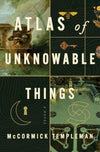 Atlas of Unknowable Things