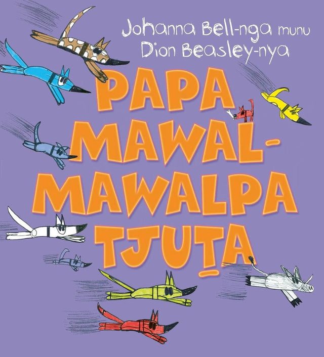 Too Many Cheeky Dogs (Papa Mawal-mawalpa Tjuta)