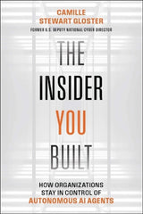 The Insider You Built