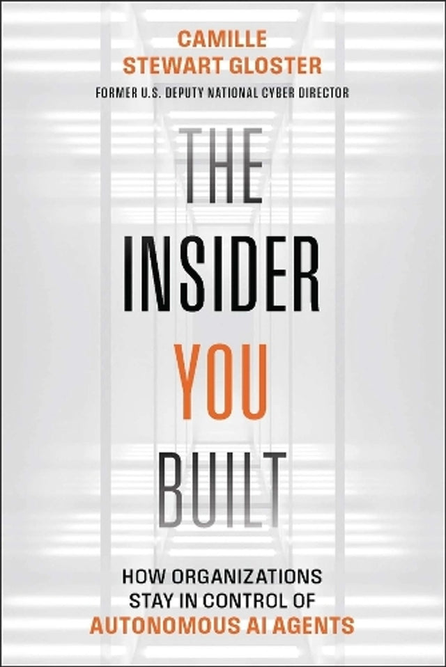 The Insider You Built