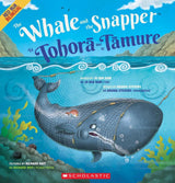 The Whale and the Snapper / Te Tohora Me Te Tamure