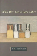 What We Owe to Each Other