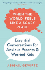 When the World Feels Like a Scary Place