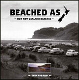 Beached as Our New Zealand Beaches Then and Now