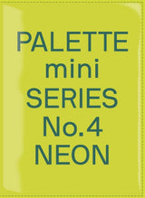 Palette Mini Series 04: Neon
