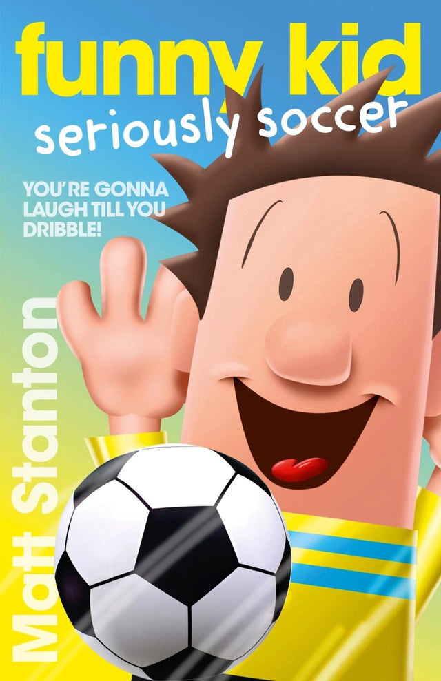 Funny Kid Seriously Soccer (Funny Kid, #14)
