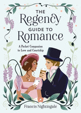 The Regency Guide to Romance