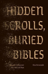 Hidden Scrolls, Buried Bibles