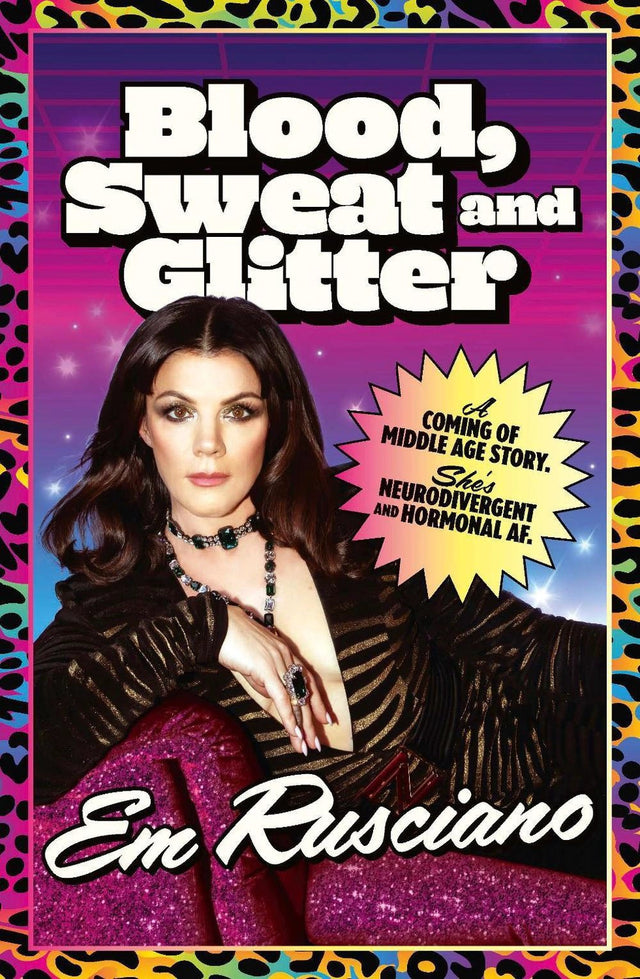 Blood, Sweat and Glitter