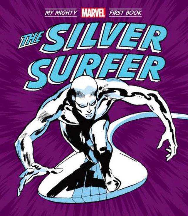 The Silver Surfer: My Mighty Marvel First Book
