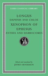 Daphnis and Chloe. Anthia and Habrocomes