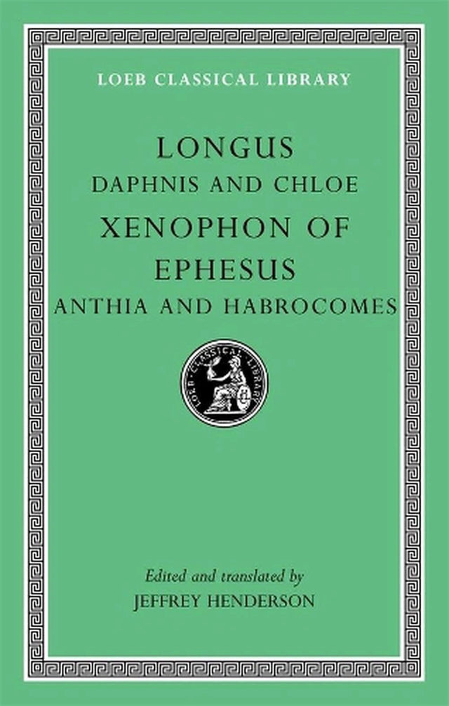 Daphnis and Chloe. Anthia and Habrocomes